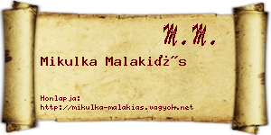 Mikulka Malakiás névjegykártya